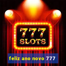 feliz ano novo 777